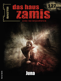 Das Haus Zamis 127 - Michael M. Thurner - E-Book