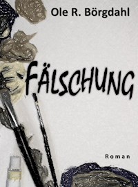 Fälschung - Ole R. Börgdahl - E-Book