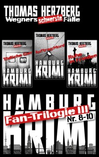 Fan-Trilogie III: Wegners schwerste Fälle (Teil 8-10) - Thomas Herzberg - E-Book
