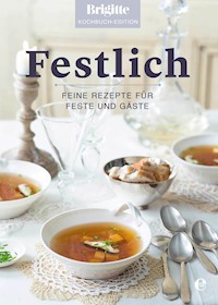 Brigitte Kochbuch-Edition: Festlich - Brigitte Kochbuch-Edition - E-Book