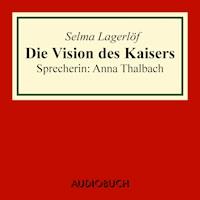 Die Vision des Kaisers - Selma Lagerlöf - Hörbuch