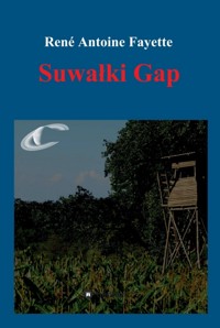 Suwałki Gap - René Antoine Fayette - E-Book