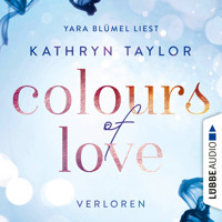 Verloren - Colours of Love 3 - Kathryn Taylor - Hörbuch