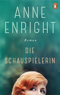 Die Schauspielerin - Anne Enright - E-Book