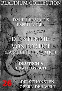 Die Stumme von Portici (La Muette de Portici) - Daniel Francois Esprit Auber - E-Book