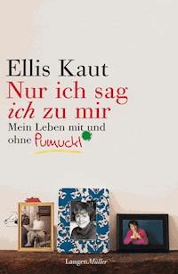 "Nur ich sag ich zu mir" - Ellis Kaut - E-Book