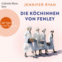 Die Köchinnen von Fenley (Ungekürzte Lesung) - Jennifer Ryan - Hörbuch