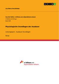 Physiologische Grundlagen der Ausdauer - Lisa Maria Hirschfelder - kostenlos E-Book