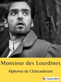 Monsieur des Lourdines - Alphonse de Châteaubriant - E-Book