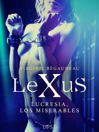 LeXuS : Lucresia, los miserables - Virginie Bégaudeau - E-Book