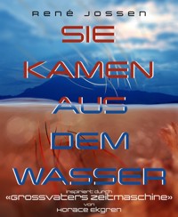Sie kamen aus dem Wasser - René Jossen - E-Book