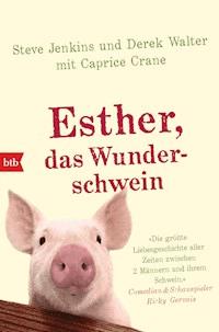 Esther, das Wunderschwein - Steve Jenkins - E-Book