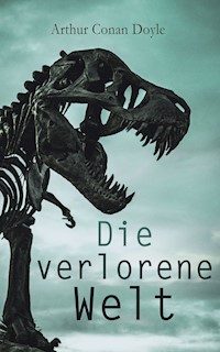 Die verlorene Welt - Arthur Conan Doyle - E-Book