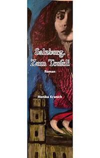 Salzburg. Zum Teufel! - Monika Kranich - E-Book