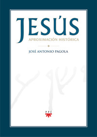 Jesús. Aproximación histórica - José Antonio Pagola Elorza - E-Book