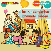 Im Kindergarten Freunde finden (Ungekürzt) - Lorenz Hoffmann - Hörbuch