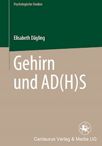 Gehirn und AD(H)S - Elisabeth Dägling - E-Book