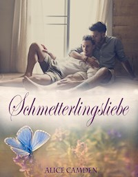 Schmetterlingsliebe - Alice Camden - E-Book