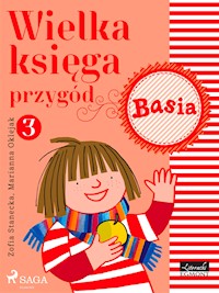 Wielka księga przygód 3 - Basia - Zofia Stanecka - E-Book