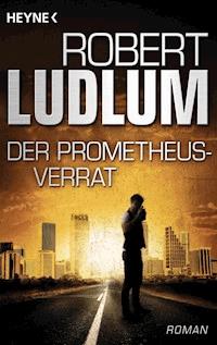 Der Prometheus-Verrat - Robert Ludlum - E-Book