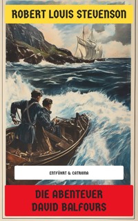 Die Abenteuer David Balfours - Robert Louis Stevenson - E-Book