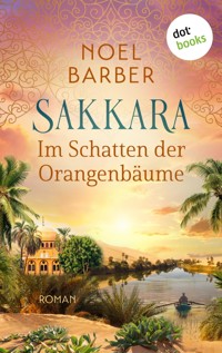 Sakkara - Im Schatten der Orangenbäume - Noel Barber - E-Book