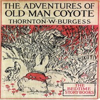 The Adventures of Old Man Coyote - Thornton W. Burgess - Hörbuch