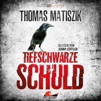 Tiefschwarze Schuld - Thomas Matiszik - Hörbuch