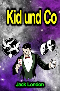 Kid und Co - Jack  London - E-Book