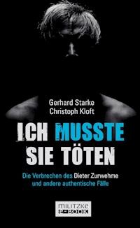 Ich musste sie töten - Gerhard Starke - E-Book