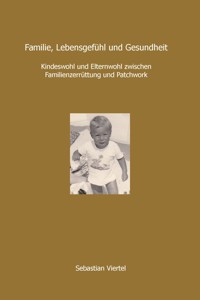 Familie, Lebensgefühl und Gesundheit - Sebastian Viertel - E-Book