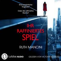 Ihr raffiniertes Spiel (Ungekürzt) - Ruth Mancini - Hörbuch