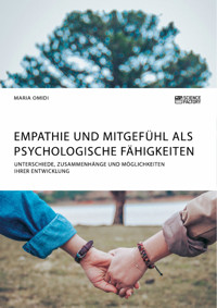 Empathie und Mitgefühl als psychologische Fähigkeiten - Maria Omidi - E-Book