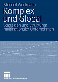 Komplex und Global - Michael Wortmann - E-Book