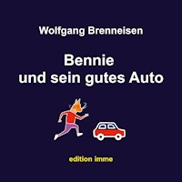 Bennie und sein gutes Auto - Wolfgang Brenneisen - E-Book