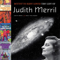 Better to Have Loved - The Life of Judith Merril (Unabridged) - Judith Merril - Hörbuch
