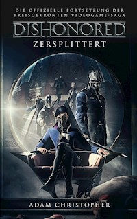 Dishonored: Zersplittert - Adam Christopher - E-Book