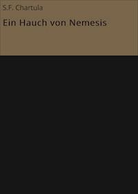 Ein Hauch von Nemesis - S.F. Chartula - E-Book