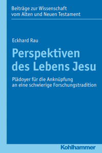 Perspektiven des Lebens Jesu - Eckhard Rau - E-Book