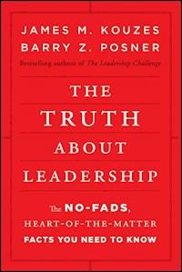 The Truth about Leadership - James M. Kouzes - E-Book
