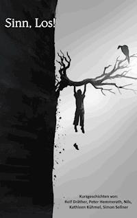 Sinn, Los! - Rolf Dräther - E-Book