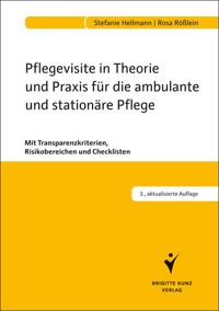 Pflegevisite in Theorie und Praxis für die ambulante und stationäre Pflege - Stefanie Hellmann - E-Book
