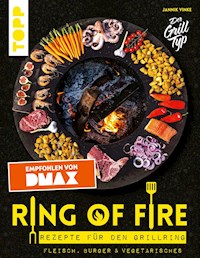 Ring of Fire. Rezepte für den Grillring. Fleisch, Burger & Vegetarisches - Empfohlen von DMAX - Jannik Vinke - E-Book