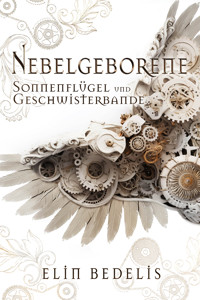 Sonnenflügel und Geschwisterbande - Elin Bedelis - E-Book