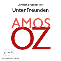 Unter Freunden - Erzählungen (Ungekürzte Lesung) - Amos Oz - Hörbuch