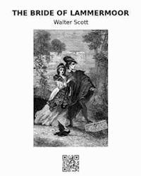 The Bride of Lammermoor - Walter Scott - E-Book