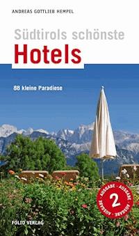 Südtirols schönste Hotels - Andreas Gottlieb Hempel - E-Book