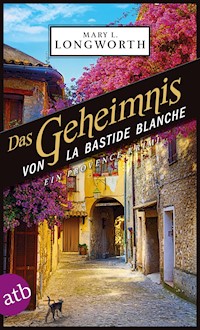 Das Geheimnis von La Bastide Blanche - Mary L. Longworth - E-Book