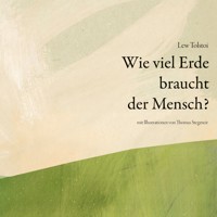 Wie viel Erde braucht der Mensch - Lew Tolstoi - E-Book