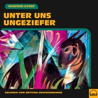Unter uns Ungeziefer - Manfred Kyber - Hörbuch